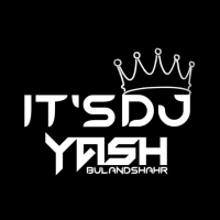 Dj Yash Bulandshahr All Mp3 Songs