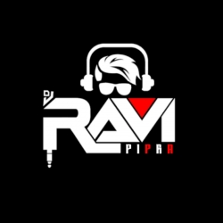 Dj Ravi Pipra  Mp3 Song